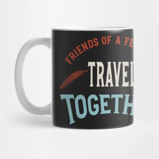 Friendcation Friends of a Feather Travel Together Mug